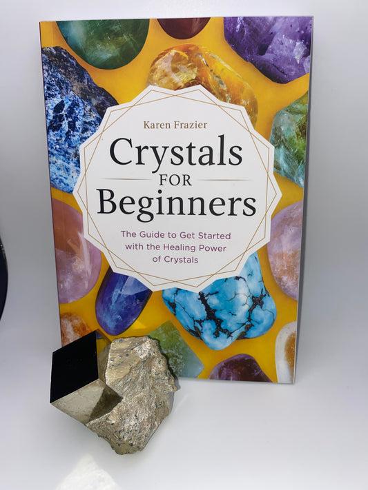 Crystals for beginners by Karen Frazier